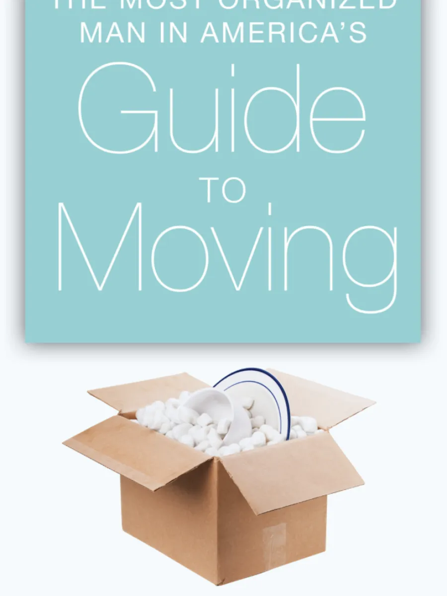 The Most Organized Man in America's Guide to Moving